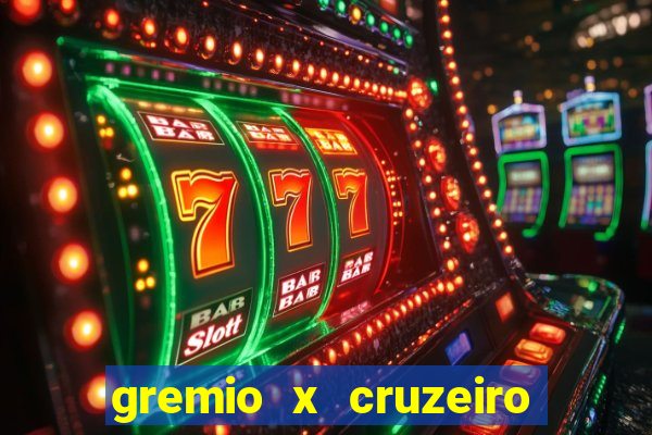 gremio x cruzeiro ao vivo hd